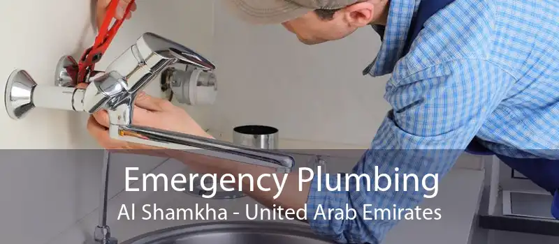 Emergency Plumbing Al Shamkha - United Arab Emirates