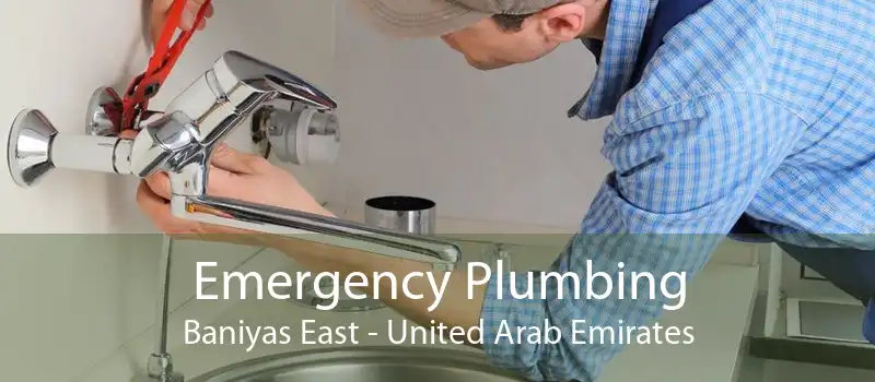 Emergency Plumbing Baniyas East - United Arab Emirates