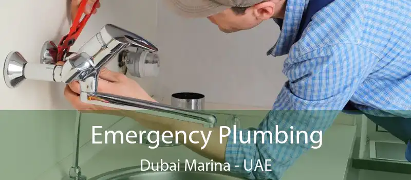  Emergency Plumbing Dubai Marina - UAE