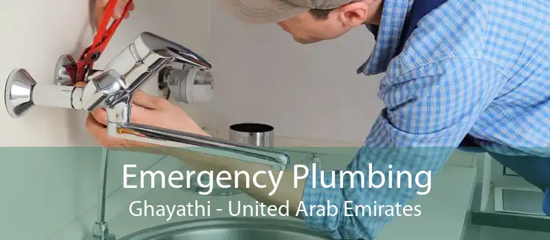 Emergency Plumbing Ghayathi - United Arab Emirates