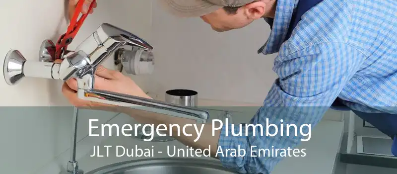 Emergency Plumbing JLT Dubai - United Arab Emirates