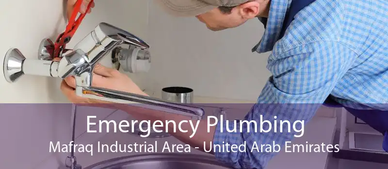 Emergency Plumbing Mafraq Industrial Area - United Arab Emirates