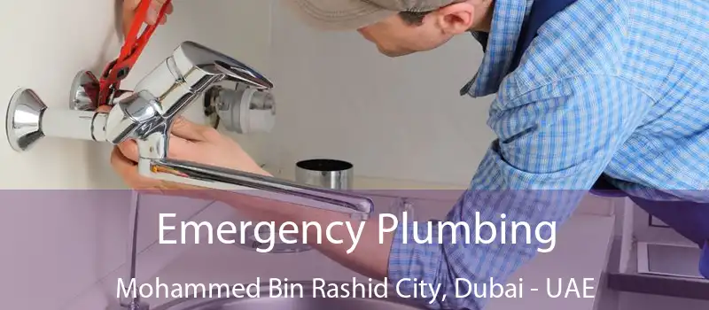 Emergency Plumbing Mohammed Bin Rashid City, Dubai - UAE