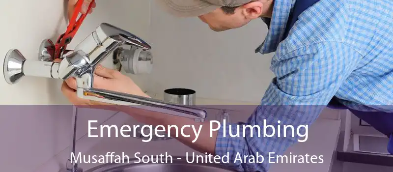 Emergency Plumbing Musaffah South - United Arab Emirates