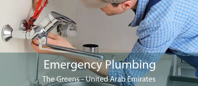 Emergency Plumbing The Greens - United Arab Emirates