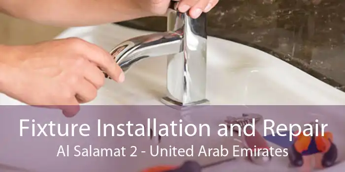 Fixture Installation and Repair Al Salamat 2 - United Arab Emirates