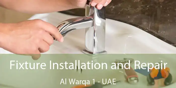  Fixture Installation and Repair Al Warqa 1 - UAE