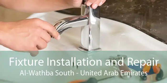 Fixture Installation and Repair Al-Wathba South - United Arab Emirates