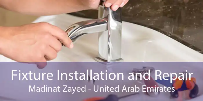 Fixture Installation and Repair Madinat Zayed - United Arab Emirates