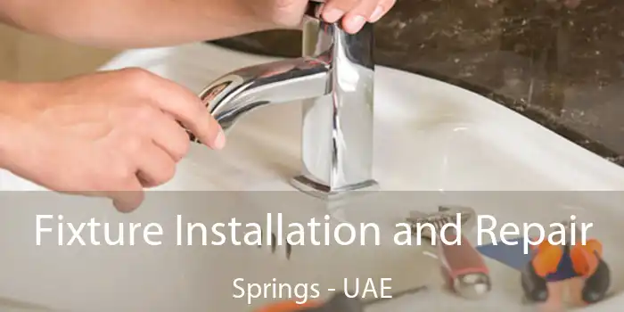  Fixture Installation and Repair Springs - UAE