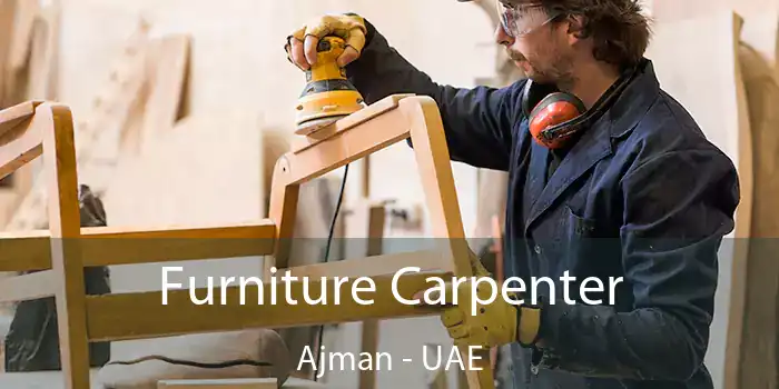  Furniture Carpenter Ajman - UAE