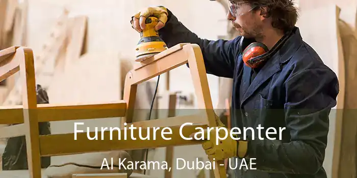  Furniture Carpenter Al Karama, Dubai - UAE