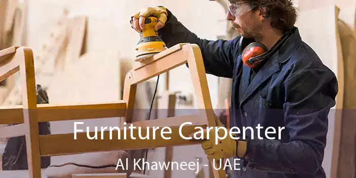  Furniture Carpenter Al Khawneej - UAE