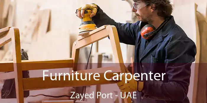 Furniture Carpenter Zayed Port - UAE