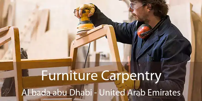 Furniture Carpentry Al bada abu Dhabi - United Arab Emirates