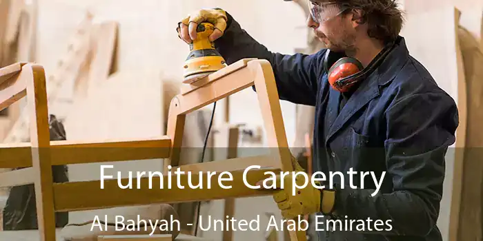 Furniture Carpentry Al Bahyah - United Arab Emirates