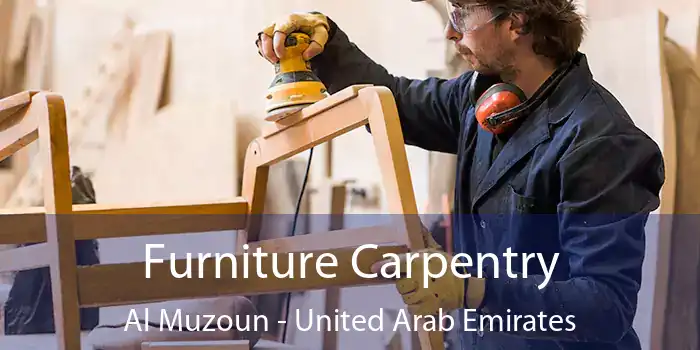 Furniture Carpentry Al Muzoun - United Arab Emirates