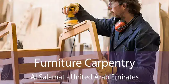 Furniture Carpentry Al Salamat - United Arab Emirates