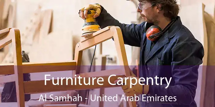 Furniture Carpentry Al Samhah - United Arab Emirates