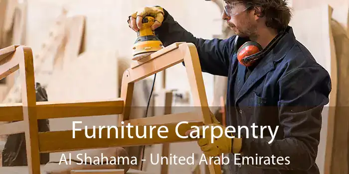Furniture Carpentry Al Shahama - United Arab Emirates