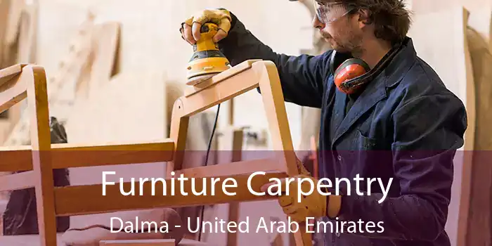 Furniture Carpentry Dalma - United Arab Emirates