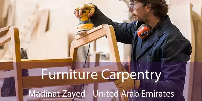 Furniture Carpentry Madinat Zayed - United Arab Emirates