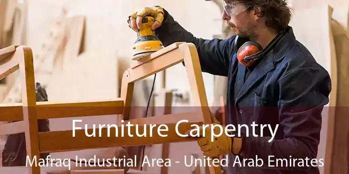 Furniture Carpentry Mafraq Industrial Area - United Arab Emirates