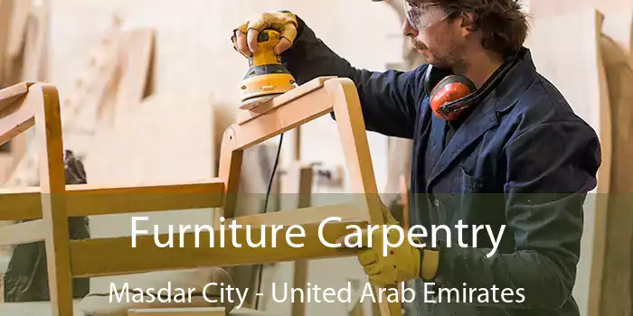 Furniture Carpentry Masdar City - United Arab Emirates