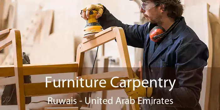 Furniture Carpentry Ruwais - United Arab Emirates
