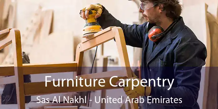 Furniture Carpentry Sas Al Nakhl - United Arab Emirates