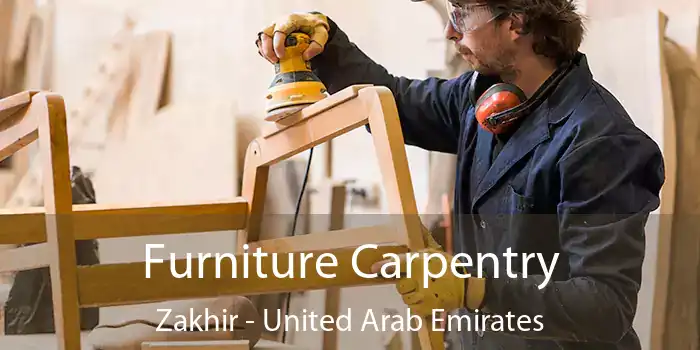 Furniture Carpentry Zakhir - United Arab Emirates