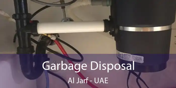  Garbage Disposal Al Jarf - UAE