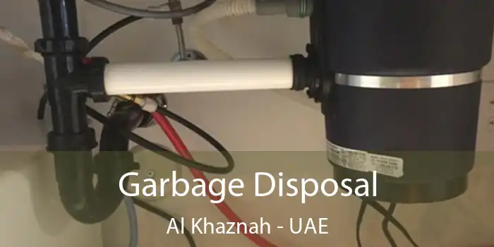  Garbage Disposal Al Khaznah - UAE