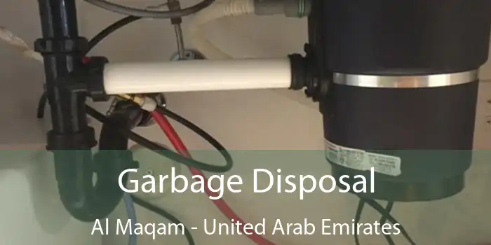 Garbage Disposal Al Maqam - United Arab Emirates