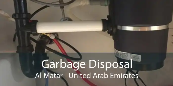 Garbage Disposal Al Matar - United Arab Emirates