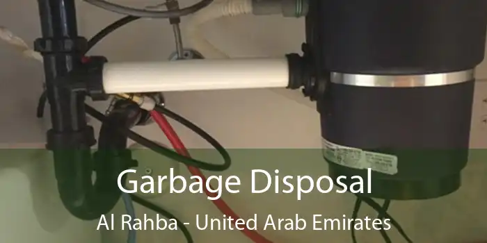 Garbage Disposal Al Rahba - United Arab Emirates