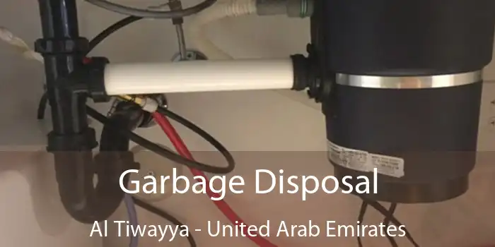 Garbage Disposal Al Tiwayya - United Arab Emirates