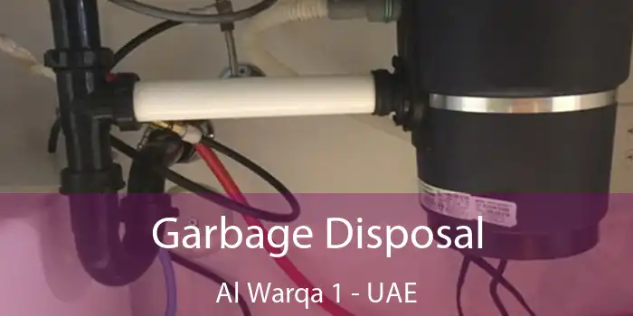 Garbage Disposal Al Warqa 1 - UAE
