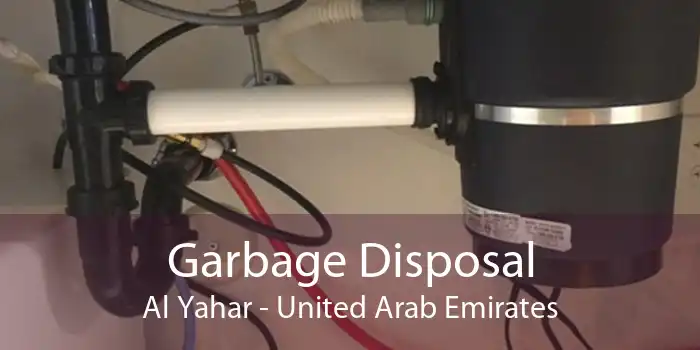 Garbage Disposal Al Yahar - United Arab Emirates