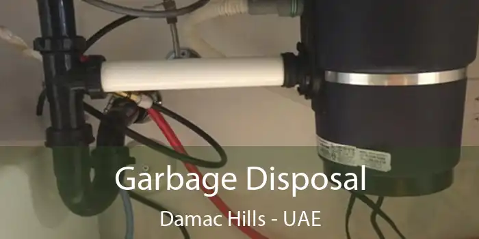  Garbage Disposal Damac Hills - UAE