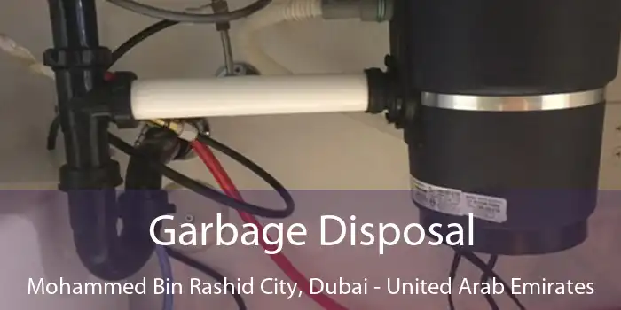 Garbage Disposal Mohammed Bin Rashid City, Dubai - United Arab Emirates