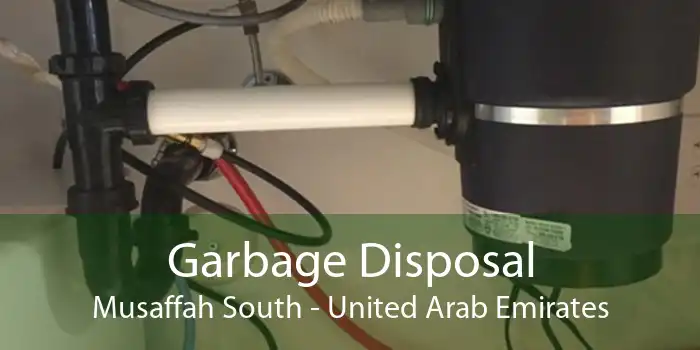 Garbage Disposal Musaffah South - United Arab Emirates