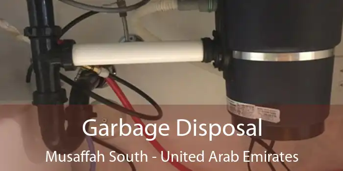 Garbage Disposal Musaffah South - United Arab Emirates