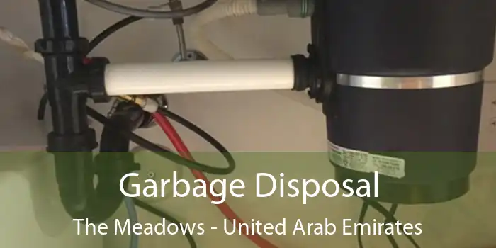 Garbage Disposal The Meadows - United Arab Emirates