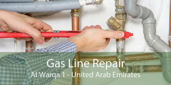 Gas Line Repair Al Warqa 1 - United Arab Emirates
