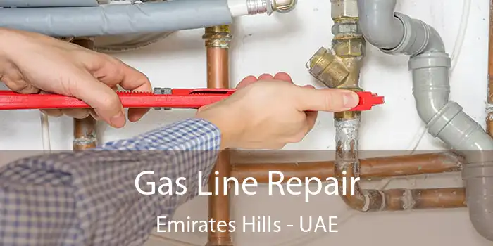  Gas Line Repair Emirates Hills - UAE