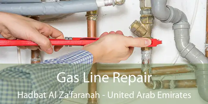 Gas Line Repair Hadbat Al Za'faranah - United Arab Emirates