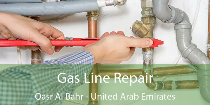 Gas Line Repair Qasr Al Bahr - United Arab Emirates