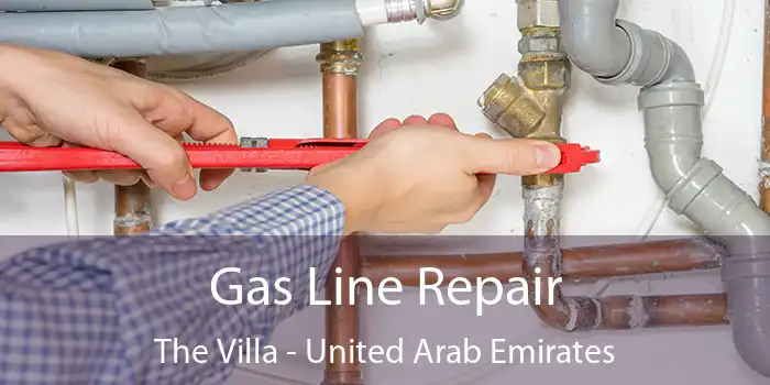 Gas Line Repair The Villa - United Arab Emirates