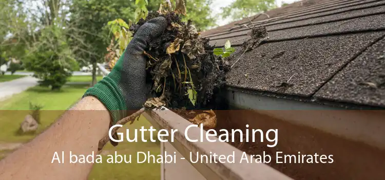 Gutter Cleaning Al bada abu Dhabi - United Arab Emirates